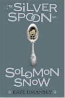 The_silver_spoon_of_Solomon_Snow